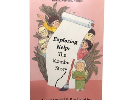 CLEARANCE -  Exploring Kelp: The Kombu Story  by Louis Druehl & Rae Hopkins Online now