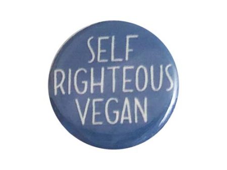 CLEARANCE - Vegan Supply  Self Righteous Vegan  Button For Sale