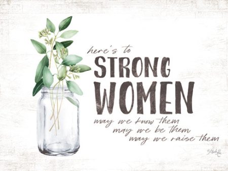 MAZ5576 - Here s to Strong Women - 18x12 Cheap